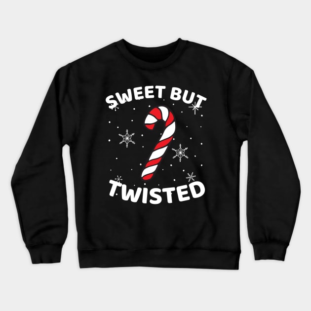 Christmas Candy Cane Sweet But Twisted Funny Christmas Xmas Crewneck Sweatshirt by Famgift